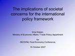 The implications of societal concerns for the international policy framework