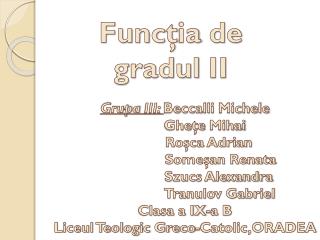 Func ţ ia de gradul II