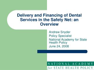 Delivery and Financing of Dental Services in the Safety Net: an Overview