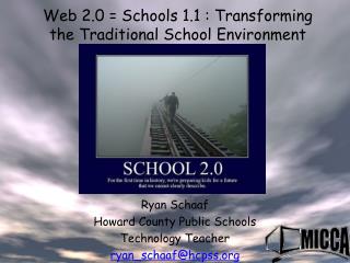 Web 2.0 = Schools 1.1 : Transforming the Traditional School Environment