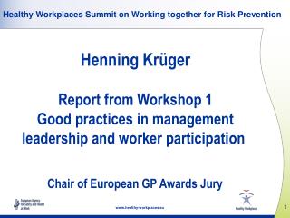 Healthy Workplaces Summit on Working together for Risk P revention
