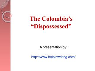The Dispossessed in Columbia