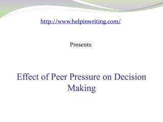 Effects of Peer Pressure in Decision Making