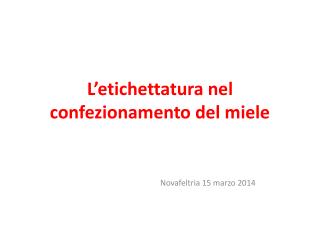 L’etichettatura nel confezionamento del miele