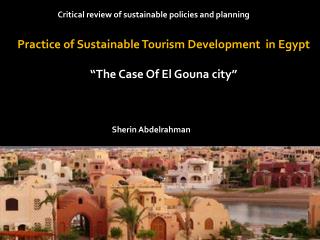 Practice of Sustainable Tourism Development in Egypt “The Case Of El Gouna city”