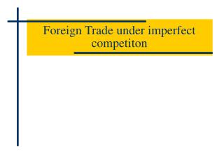 Foreign Trade under imperfect competiton