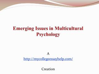 Emerging Issues in Multicultural Psychology