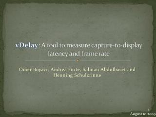 vDelay : A tool to measure capture-to-display latency and frame rate