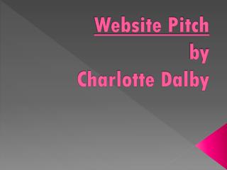 Website Pitch by Charlotte Dalby