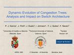 Dynamic Evolution of Congestion Trees: Analysis and Impact on Switch Architecture