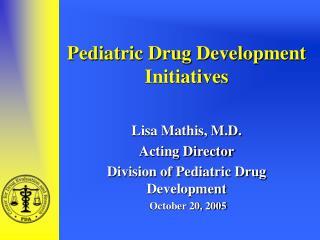 Pediatric Drug Development Initiatives