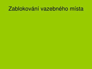 Zablokování vazebného místa