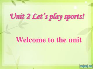 Unit 2 Let’s play sports!