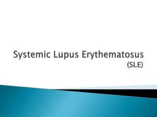 Systemic Lupus Erythematosus