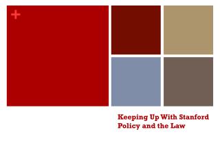 Keeping Up With Stanford Policy and the Law