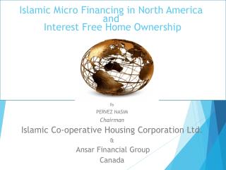 Islamic Micro Financing in North America and Interest Free Home Ownership
