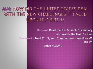 Aim: How did the United States deal with the new challenges it faced upon its’ birth?