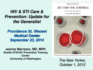 HIV &amp; STI Care &amp; Prevention: Update for the Generalist Providence St. Vincent Medical Center