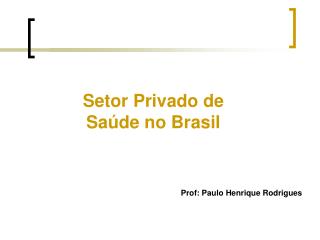 Prof: Paulo Henrique Rodrigues
