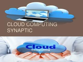 Cloud Computing Synaptic