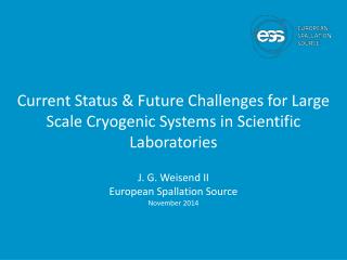 Current Status &amp; Future Challenges for Large Scale Cryogenic Systems in Scientific Laboratories