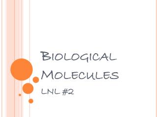 Biological Molecules