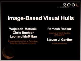 Image-Based Visual Hulls