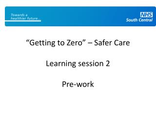 “Getting to Zero” – Safer Care Learning session 2 Pre-work