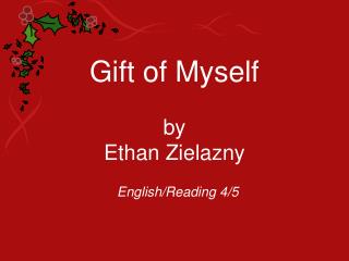 Gift of Myself by Ethan Zielazny
