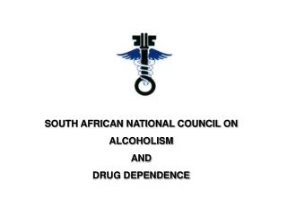 SOUTH AFRICAN NATIONAL COUNCIL ON ALCOHOLISM AND DRUG DEPENDENCE