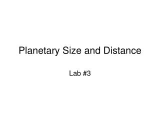 Planetary Size and Distance