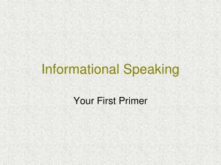 Informational Speaking
