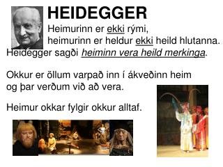 HEIDEGGER Heimurinn er ekki rými,