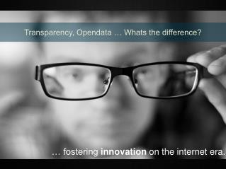 Transparency, Opendata … Whats the difference?