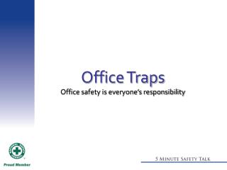 Office Traps Office safety is everyone’s responsibility