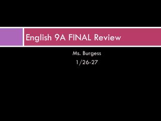 English 9A FINAL Review
