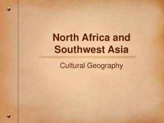 North Africa and Southwest Asia