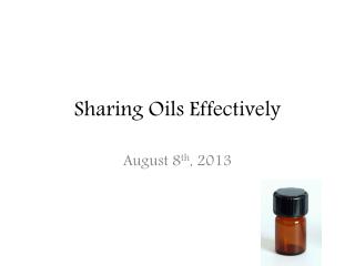Sharing Oils Effectively
