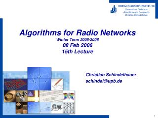 Algorithms for Radio Networks Winter Term 2005/2006 08 Feb 2006 15th Lecture