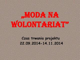 „Moda na Wolontariat ”