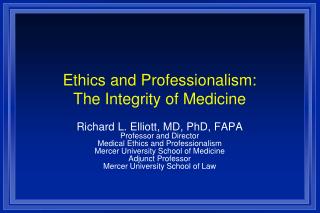 Ethics and Professionalism: The Integrity of Medicine