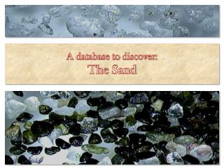 A database to discover : The Sand