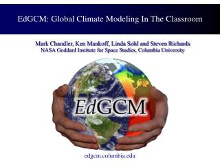 EdGCM: Global Climate Modeling In The Classroom