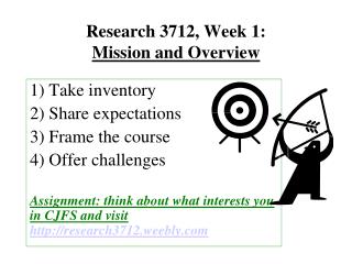 Research 3712, Week 1: Mission and Overview