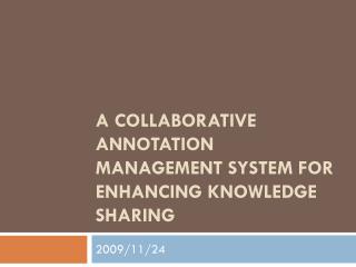 A collaborative annotation management system for enhancing knowledge sharing