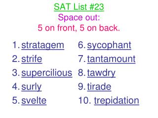 SAT List #23 Space out: 5 on front, 5 on back.