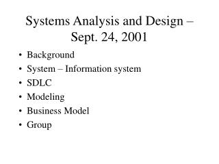 Systems Analysis and Design – Sept. 24, 2001