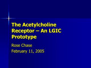 The Acetylcholine Receptor – An LGIC Prototype