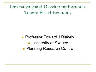 Diversifying and Developing Beyond a Tourist Based Economy