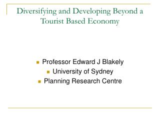 Diversifying and Developing Beyond a Tourist Based Economy